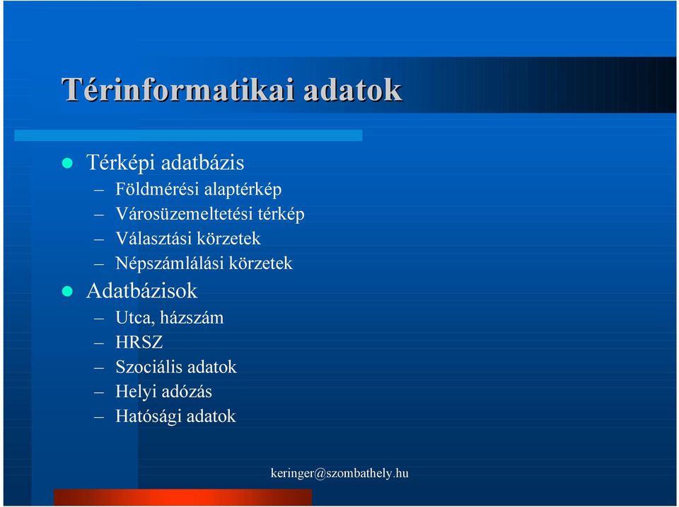 körzetek Népszámlálási körzetek Adatbázisok Utca,