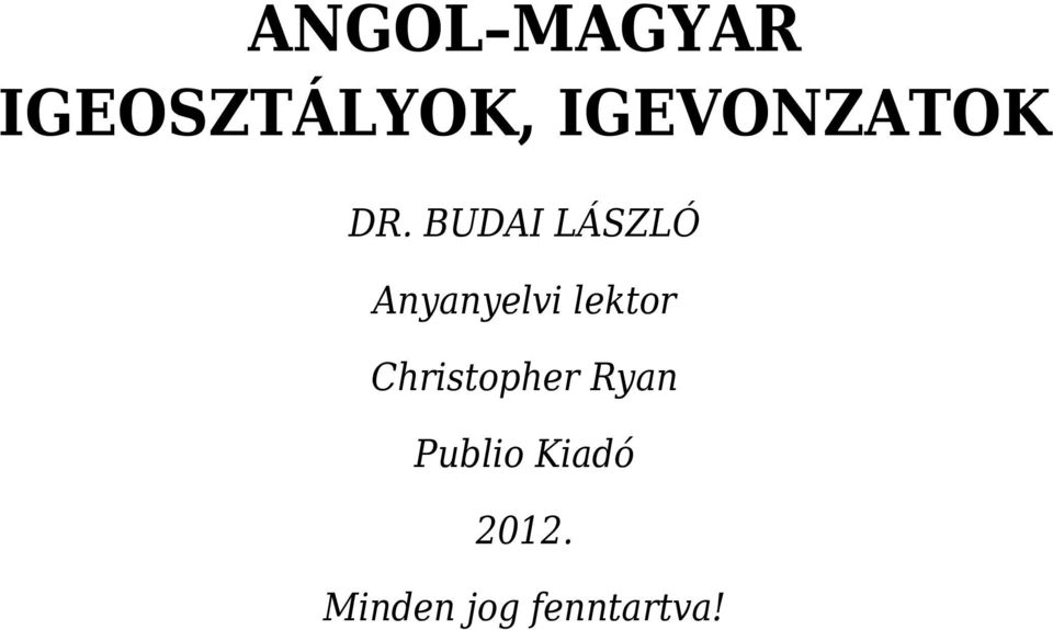BUDAI LÁSZLÓ Anyanyelvi lektor