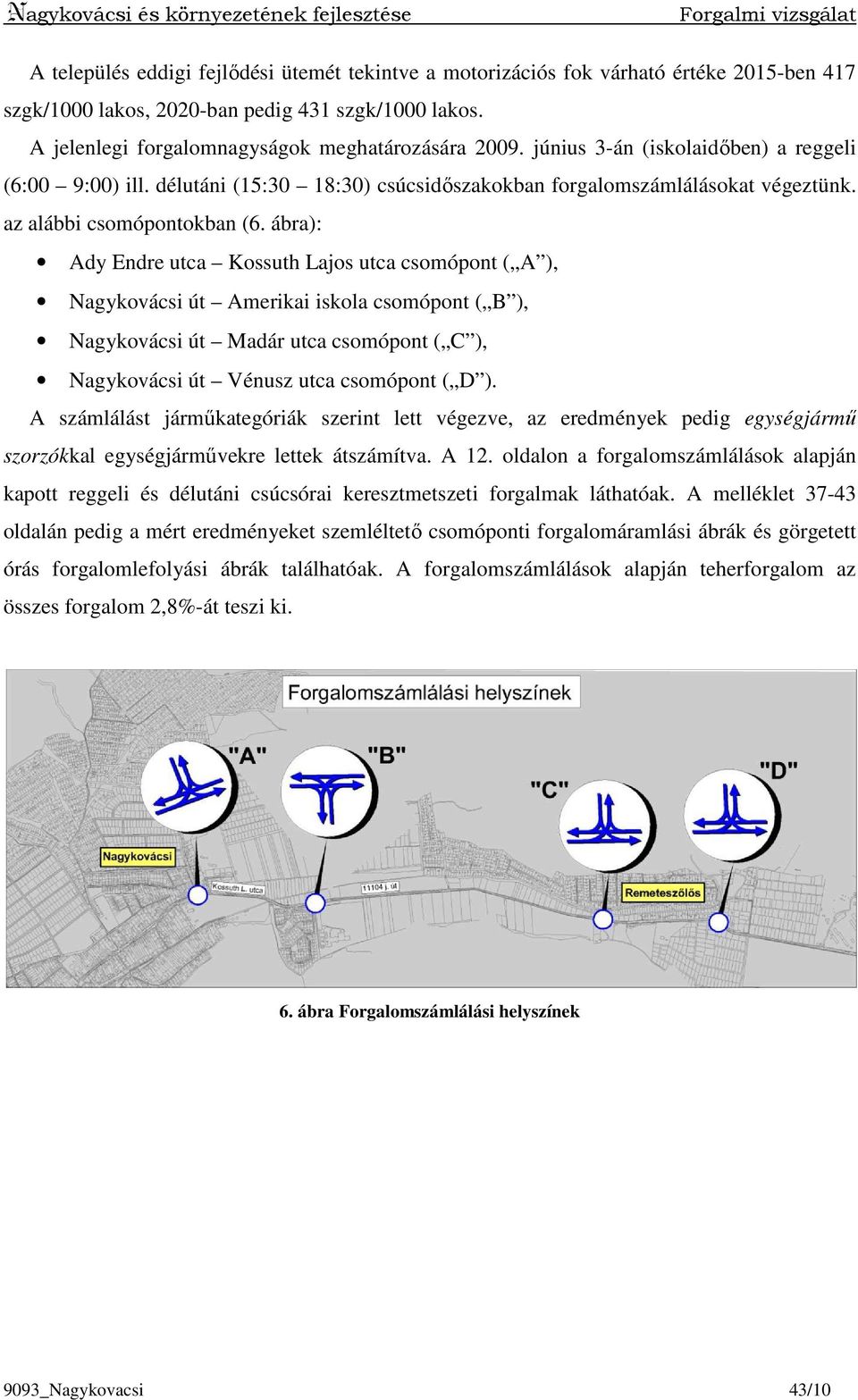 az alábbi csomópontokban (6.