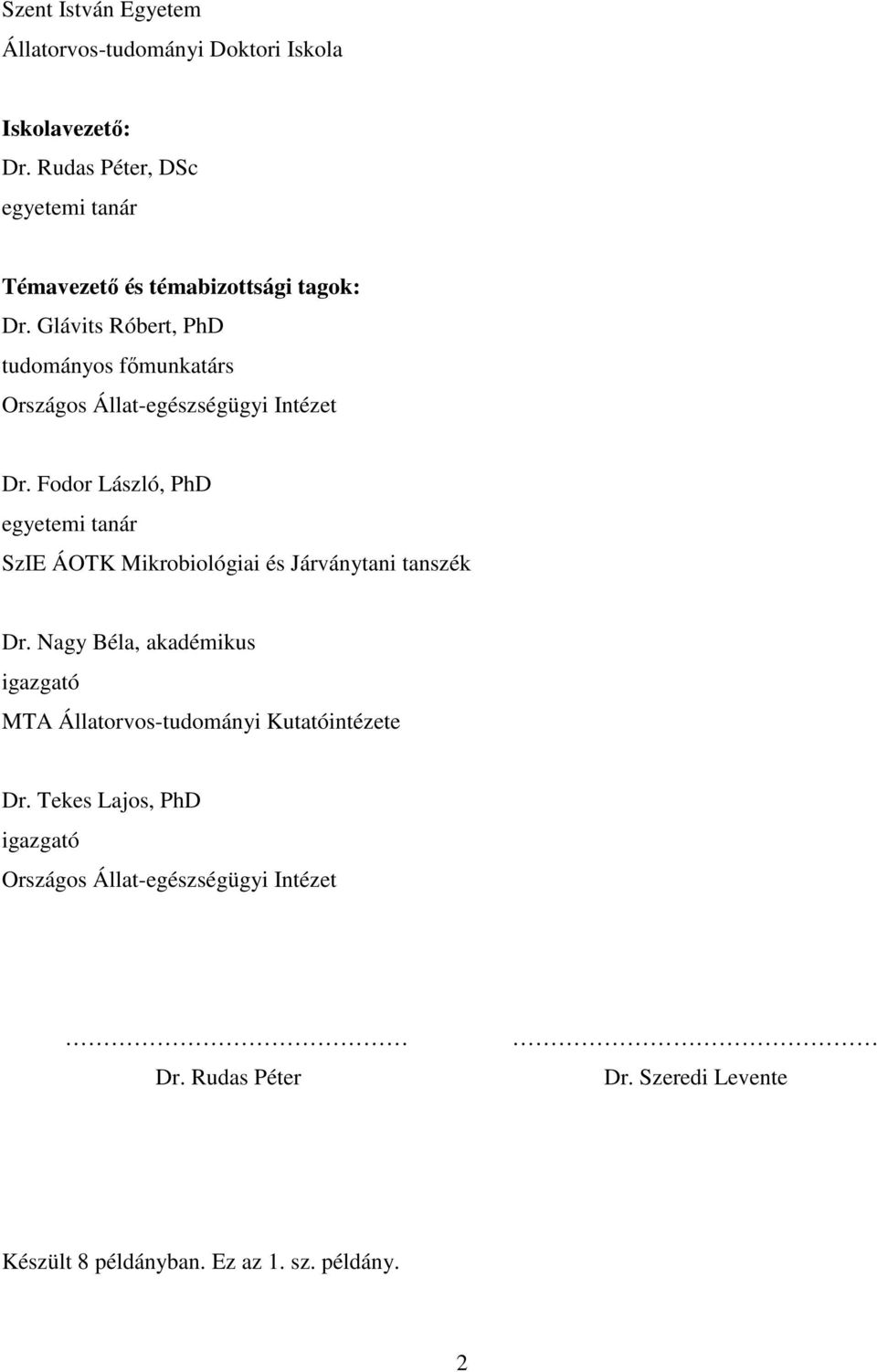 Glávits Róbert, PhD tudományos főmunkatárs Országos Állat-egészségügyi Intézet Dr.