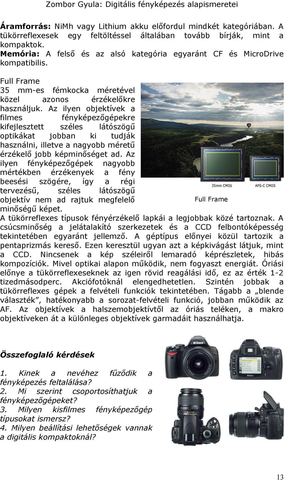 Digitális fényképezés alapismeretei. 1. modul Digitális fényképezés  alapismeretei - PDF Ingyenes letöltés