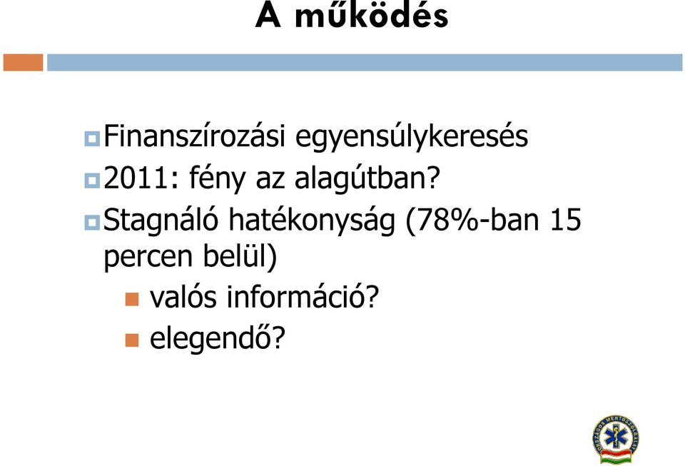 alagútban?