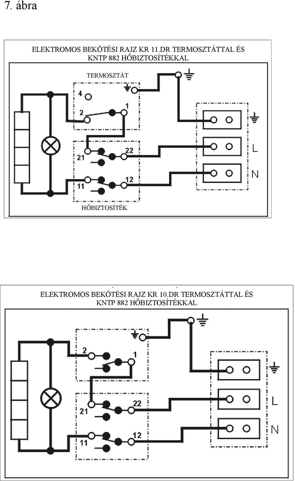 TERMOSZTÁT HŐBIZTOSÍTÉK ELEKTROMOS BEKÖTÉSI