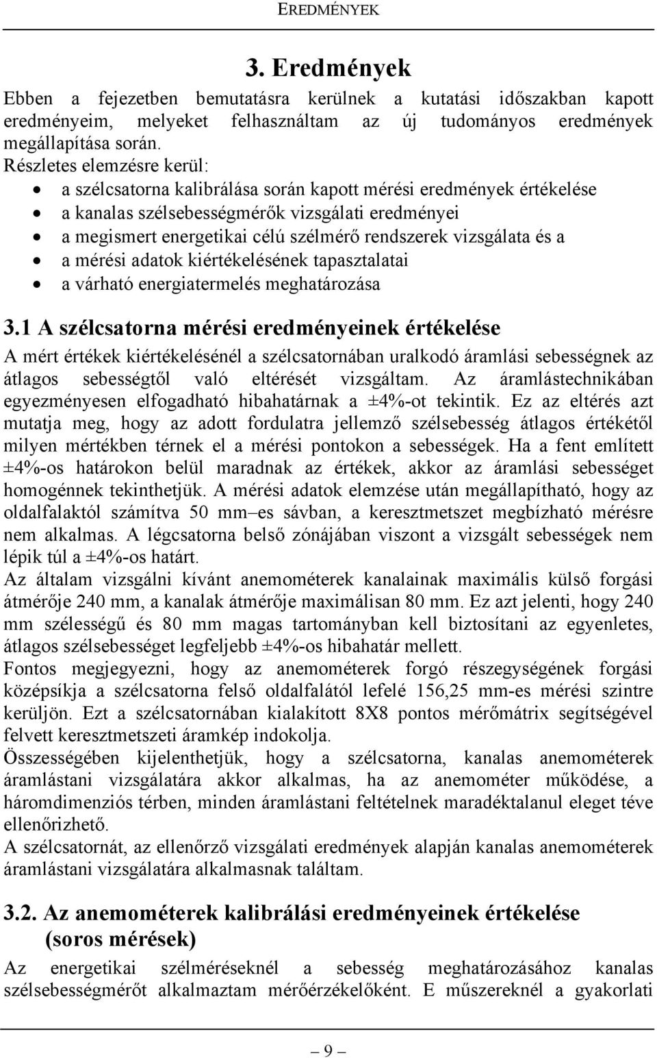 vizsgálata és a a mérési adatok kiértékelésének tapasztalatai a várható energiatermelés meghatározása 3.