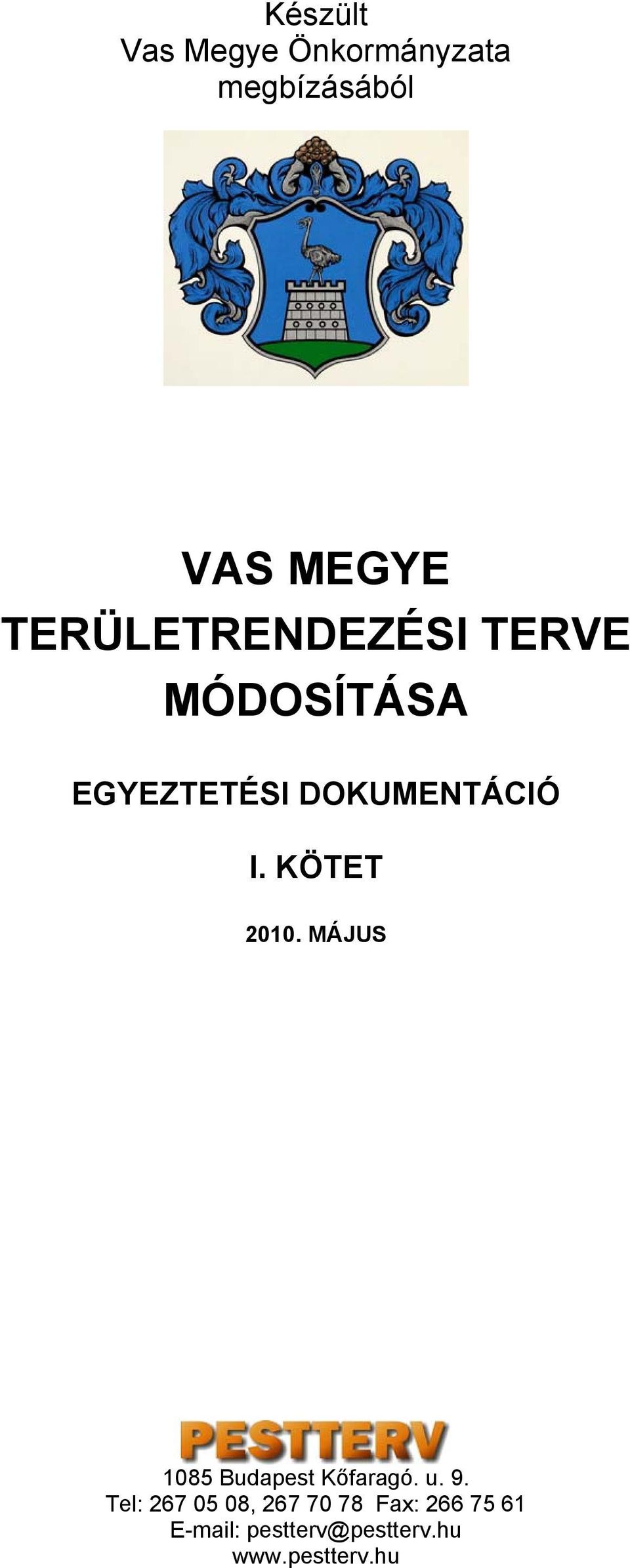 KÖTET 2010. MÁJUS 1085 Budapest Kőfaragó. u. 9.
