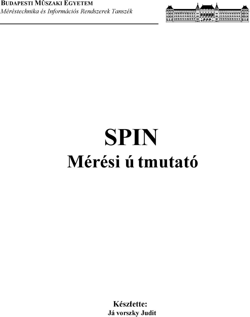 Rendszerek Tanszék SPIN Mérési