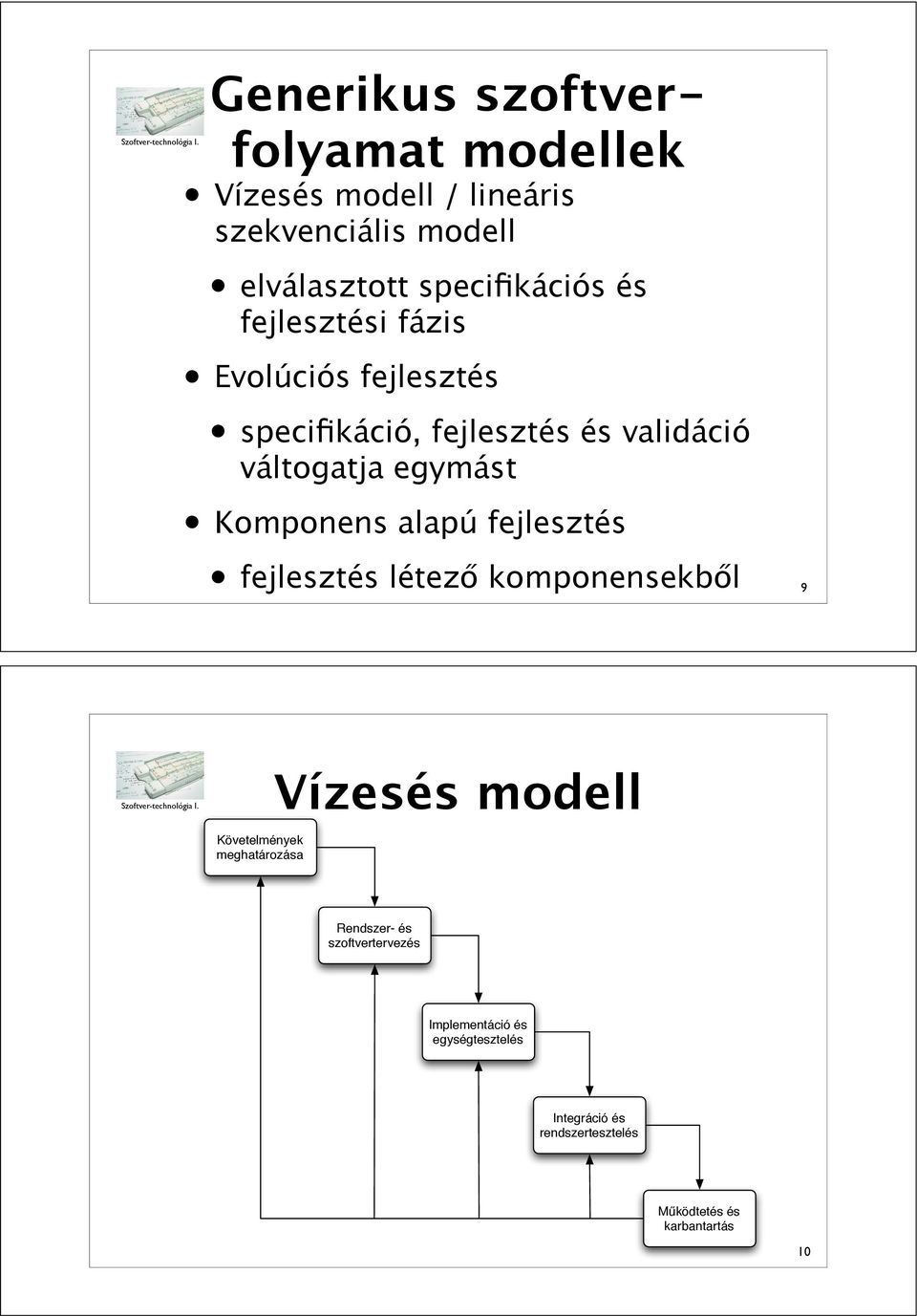 alapú fejlesztés fejlesztés létez! komponensekb!