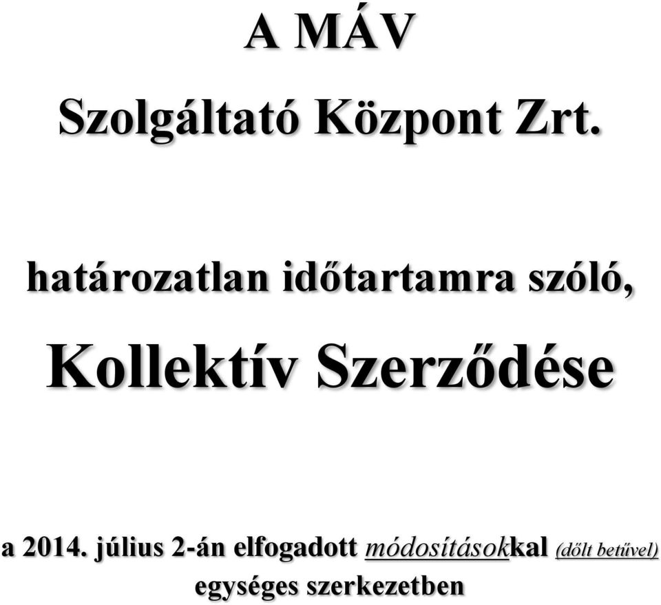 Szerződése a 2014.
