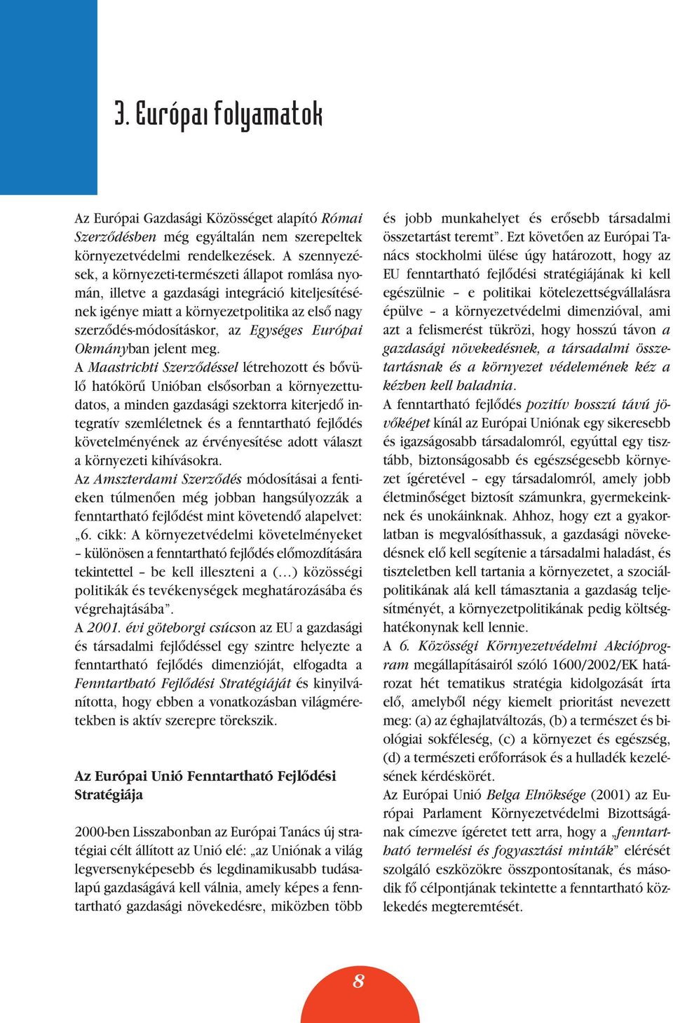 Európai Okmányban jelent meg.