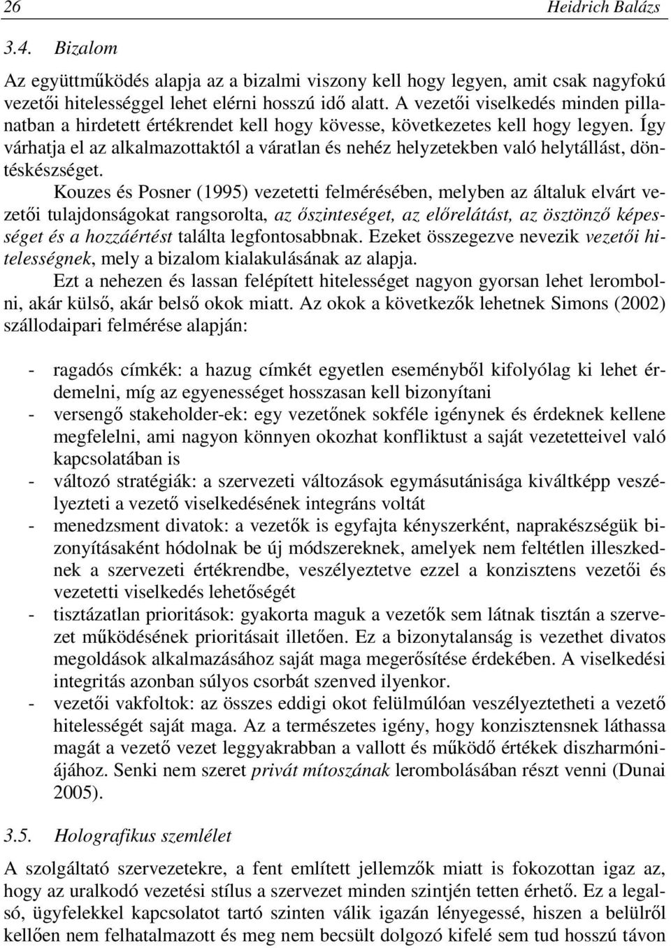 Így várhatja el az alkalmazottaktól a váratlan és nehéz helyzetekben való helytállást, döntéskészséget.