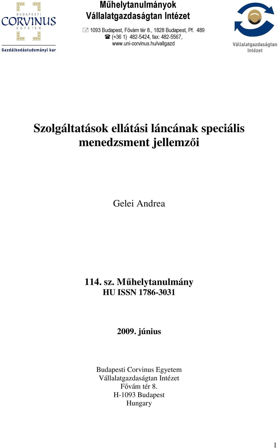 hu/vallgazd Szolgáltatások ellátási láncának speciális menedzsment jellemzıi Gelei Andrea 114.