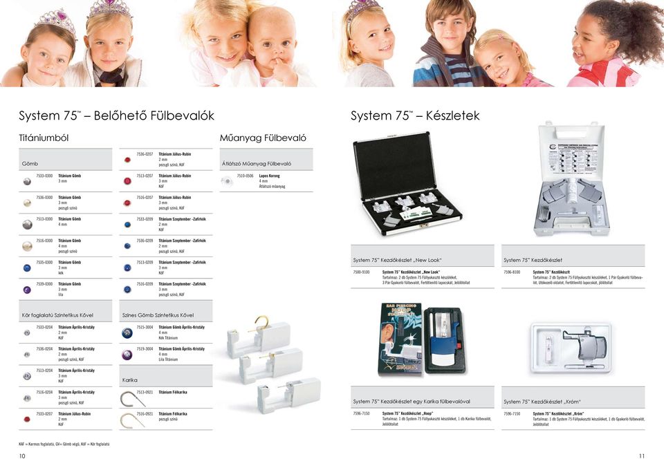 Titánium Gömb pezsgô színû 7536-0209 Titánium Szeptember -Zafírkék 7535-0300 Titánium Gömb kék 7539-0300 Titánium Gömb lila 7513-0209 Titánium Szeptember -Zafírkék 7516-0209 Titánium Szeptember