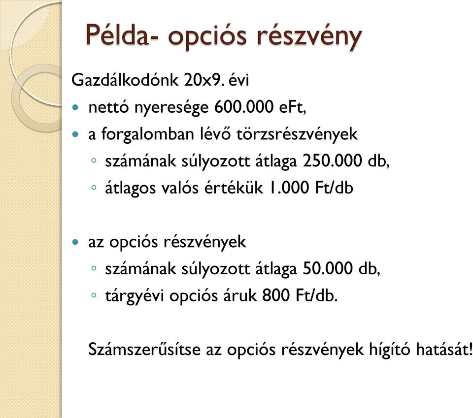 000 db, átlagos valós értékük 1.