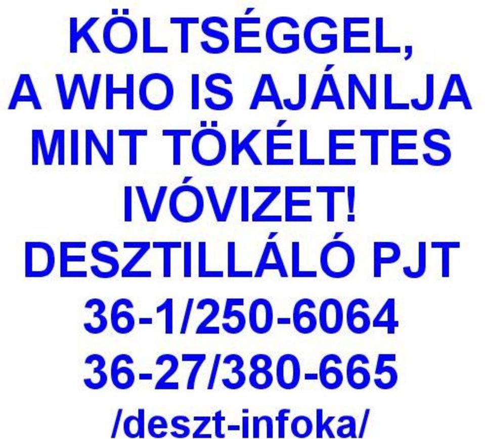 IVÓVIZET!