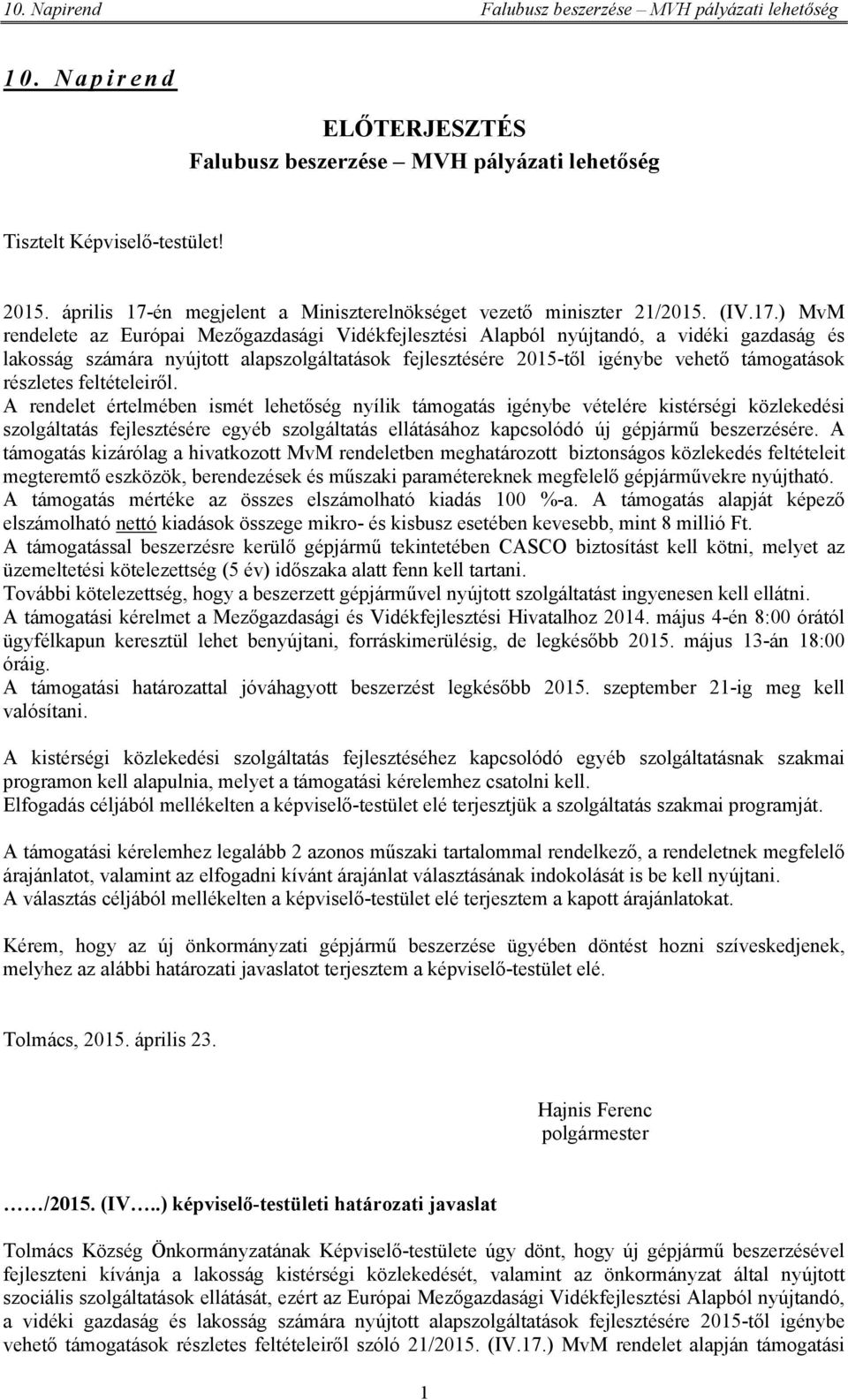 én megjelent a Miniszterelnökséget vezető miniszter 21/2015. (IV.17.