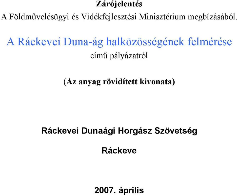 A Ráckevei Duna-ág halközösségének felmérése című