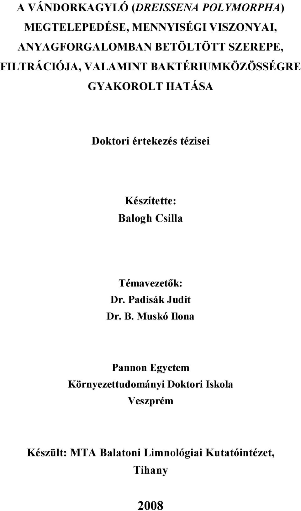 tézisei Készítette: Ba