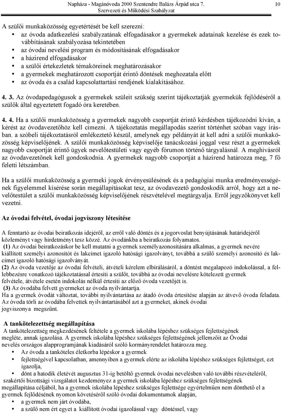 óvoda és a család kapcsolattartási rendjének kialakításához. 4. 3.