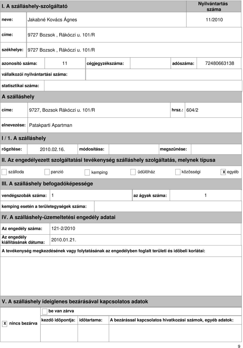 rögzítése: 2010.02.16. módosítása: megszûnése: II.