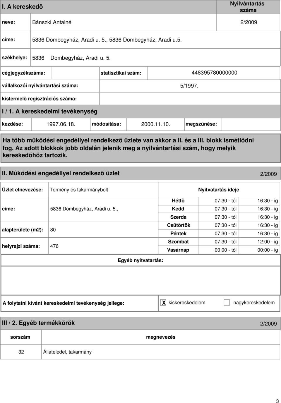 Mûködési engedéllyel rendelkezõ üzlet 2/2009 Termény és takarmánybolt 58