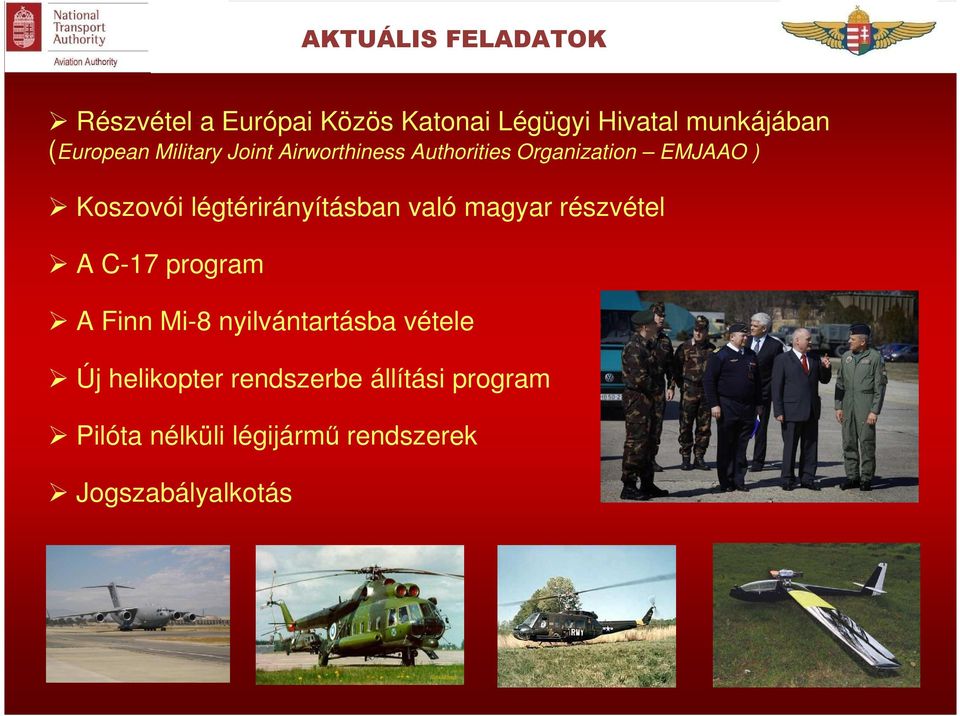 légtérirányításban való magyar részvétel A C-17 program A Finn Mi-8 nyilvántartásba