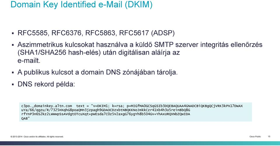 DNS rekord példa: c3po._domainkey.altn.