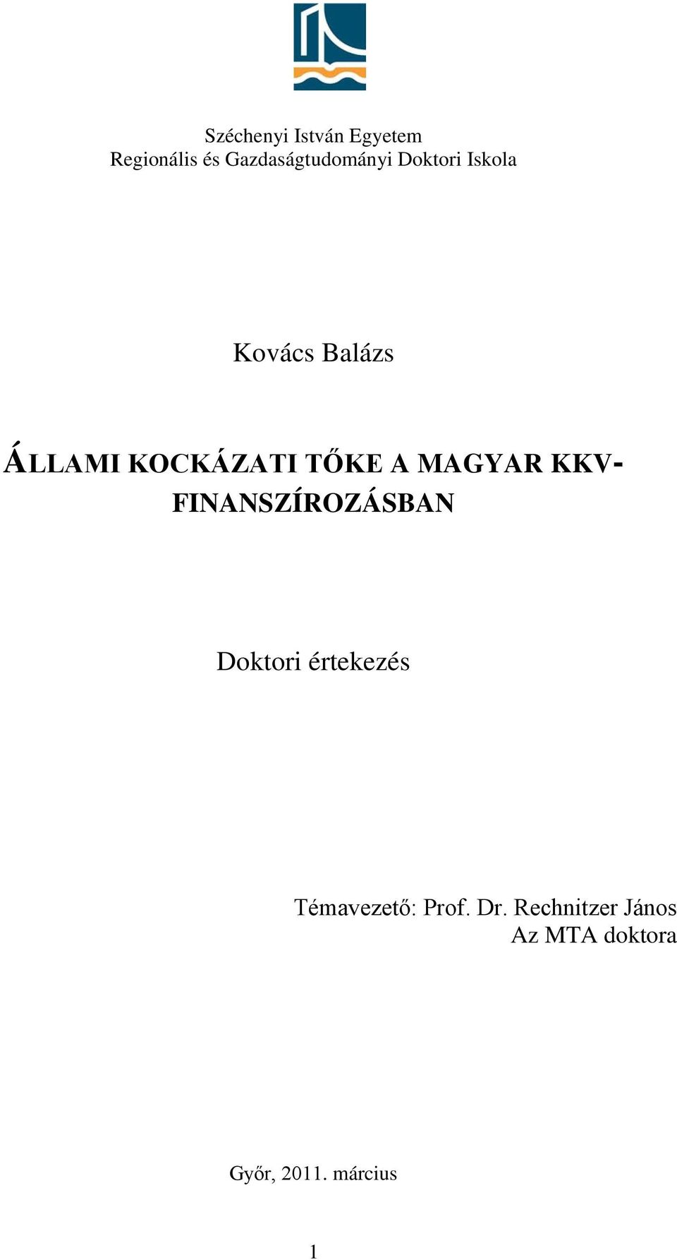 MAGYAR KKV- FINANSZÍROZÁSBAN Doktori értekezés