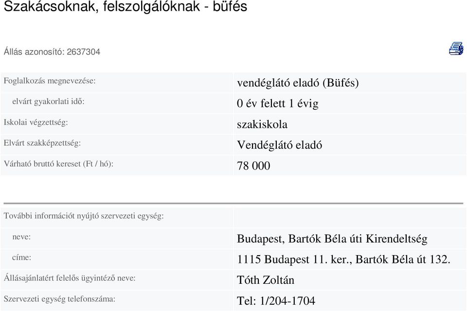 Budapest, Bartók Béla úti Kirendeltség címe: 1115 Budapest 11. ker., Bartók Béla út 132.