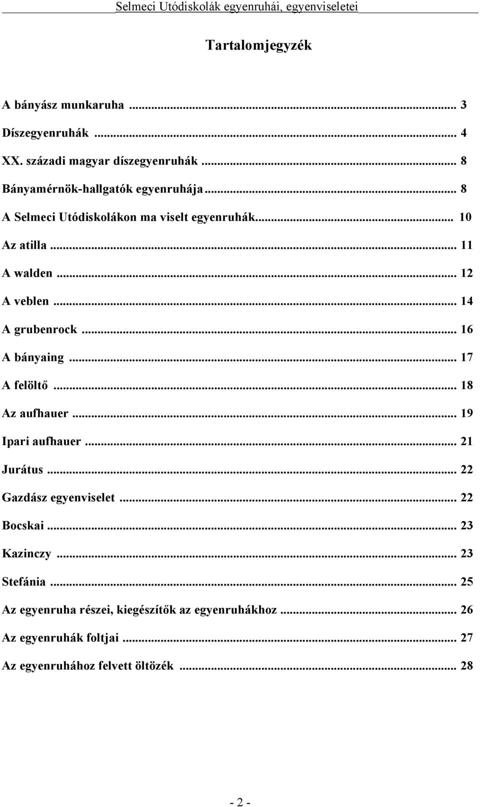 Selmeci Utódiskolák egyenruhái, egyenviseletei - PDF Free Download