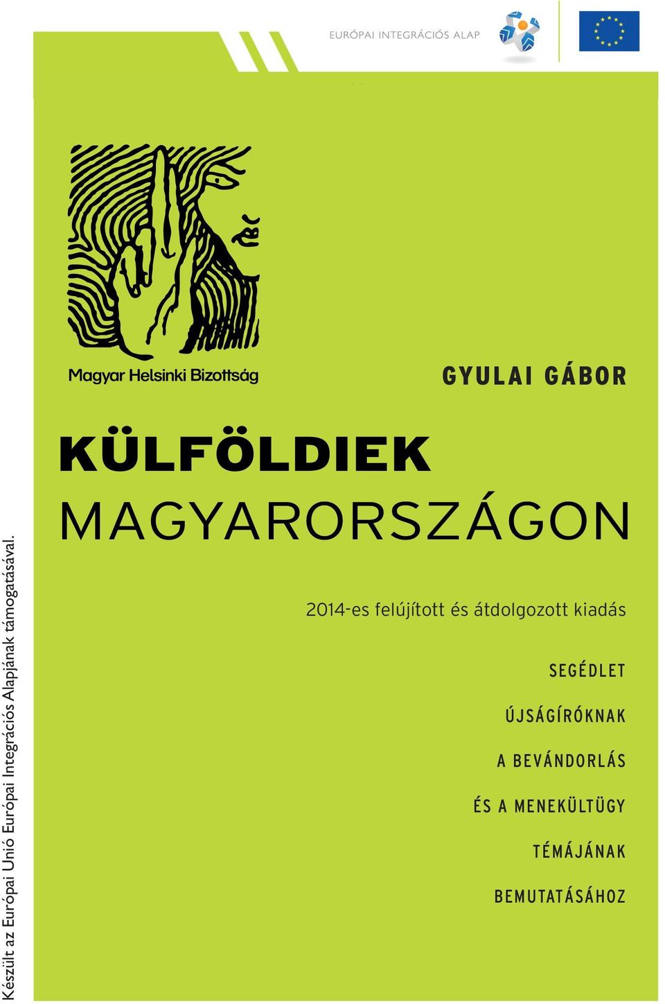 KÜLFÖLDIEK MAGYARORSZÁGON 2014-es felújított és