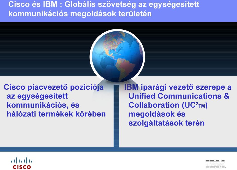kommunikációs, és hálózati termékek körében IBM iparági vezető szerepe