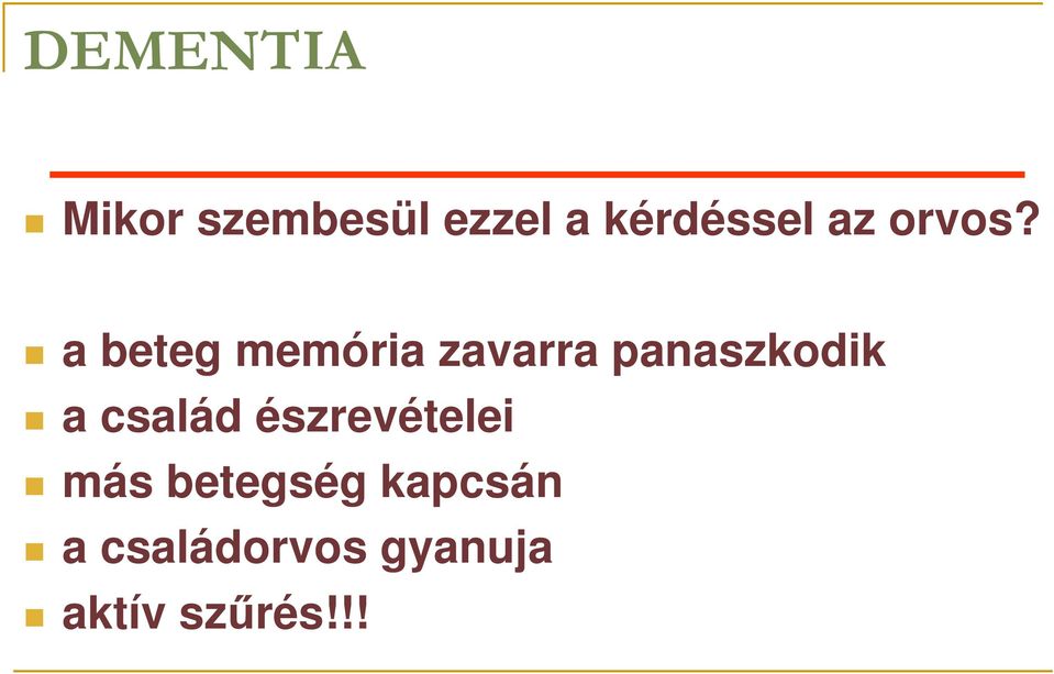 a beteg memória zavarra panaszkodik a