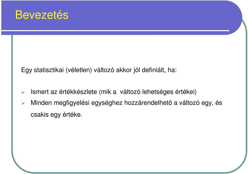 változó lehetséges értékei) Minden megfigyelési