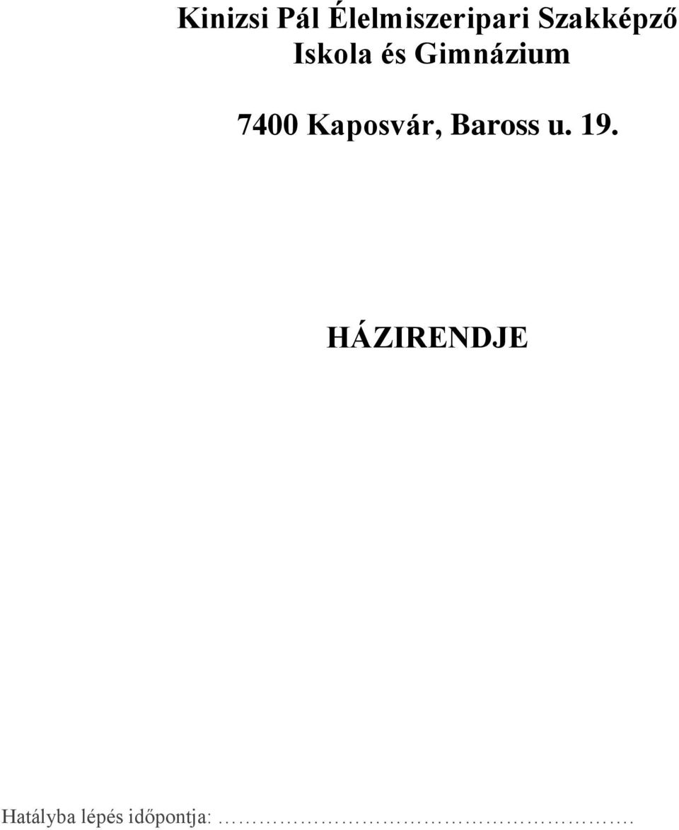 7400 Kaposvár, Baross u. 19.