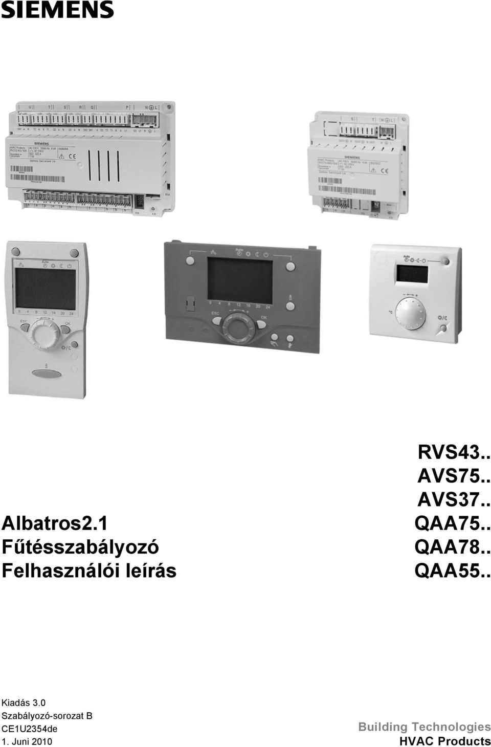 RVS43.. AVS75.. AVS37.. QAA75.. QAA78.. QAA55.. Albatros2.1 Fűtésszabályozó  Felhasználói leírás. Building Technologies HVAC Products - PDF Ingyenes  letöltés