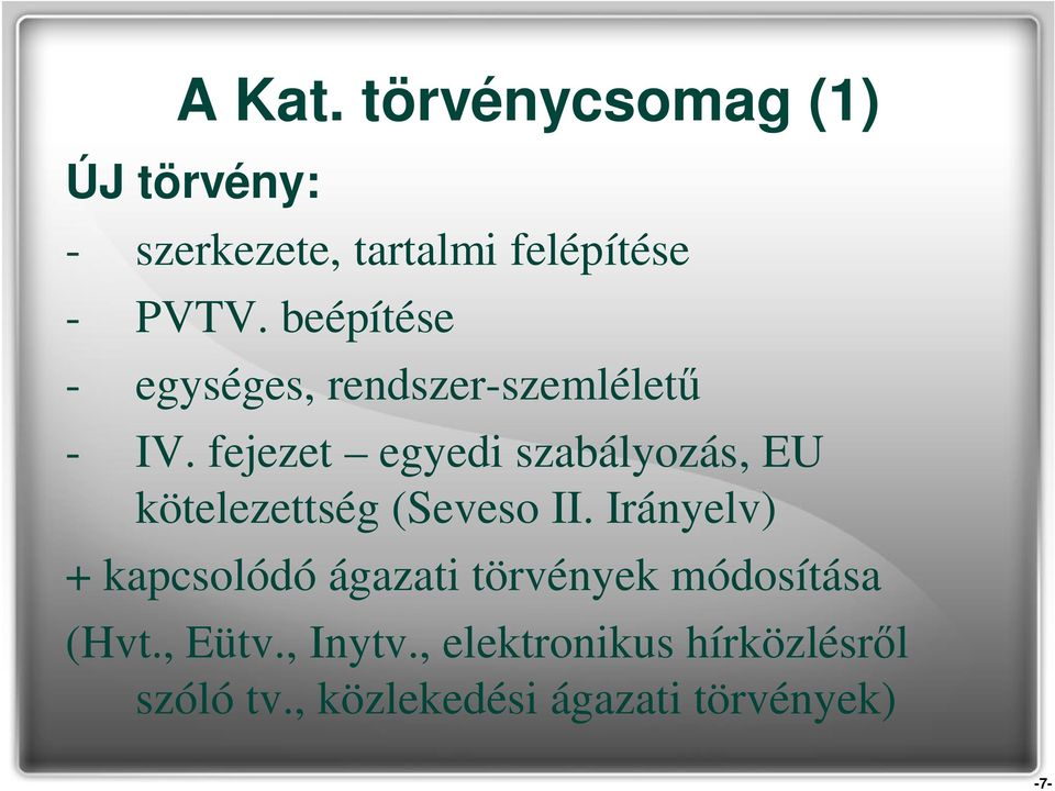 fejezet egyedi szabályozás, EU kötelezettség (Seveso II.