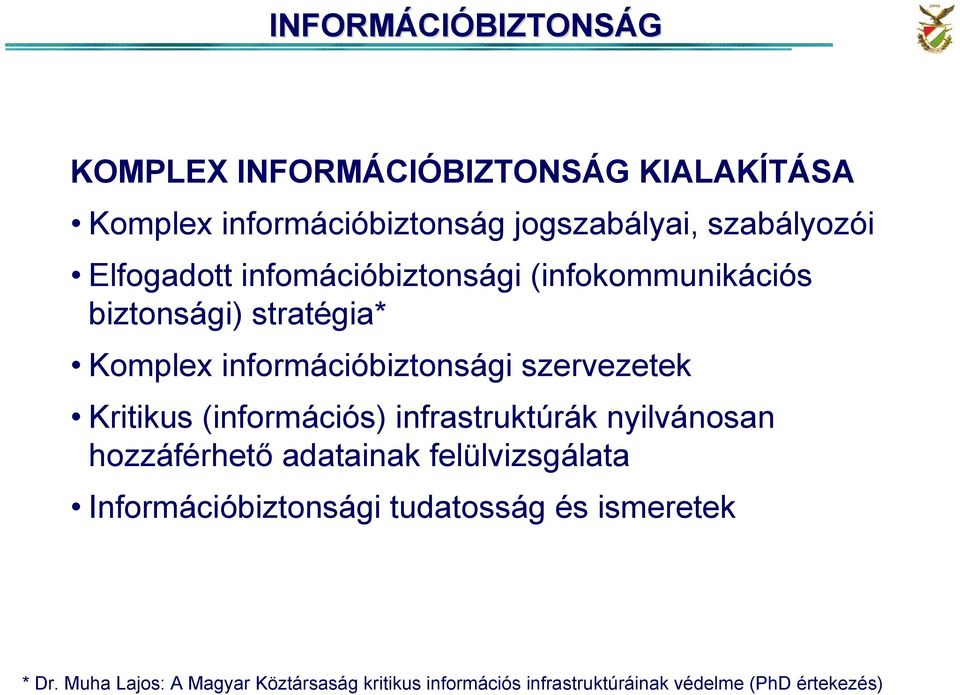 Kritikus (információs) infrastruktúrák nyilvánosan hozzáférhető adatainak felülvizsgálata Információbiztonsági