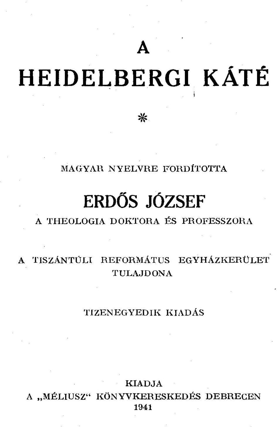 THEOLOGIA DOKTORA ÉS PROFESSZORA A TISZÁNTÚLI
