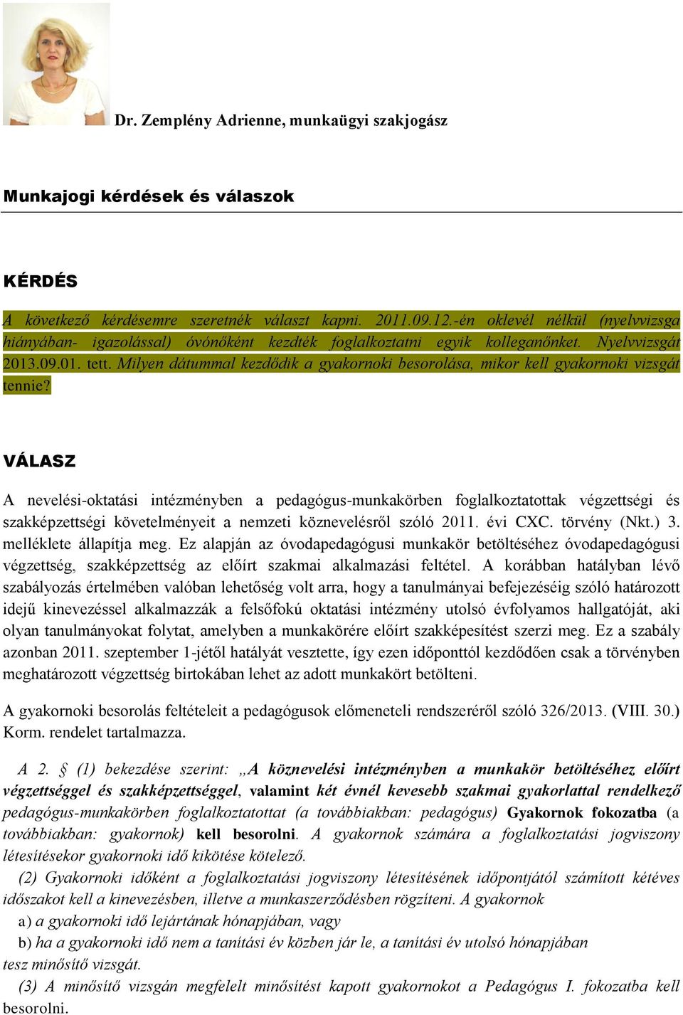 Milyen dátummal kezdődik a gyakornoki besorolása, mikor kell gyakornoki vizsgát tennie?