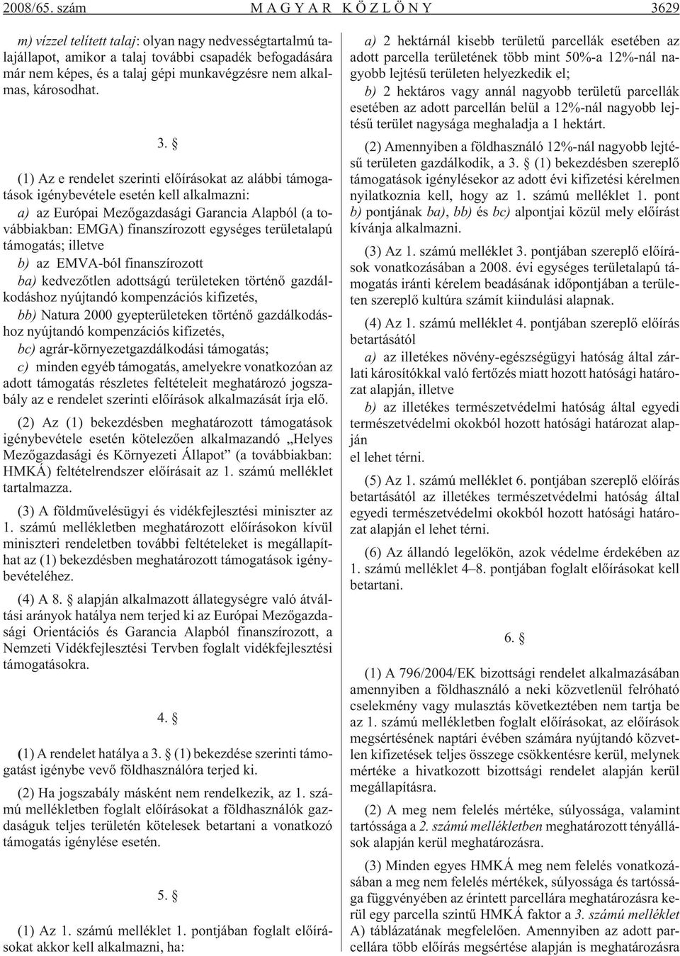 károsodhat. 3.