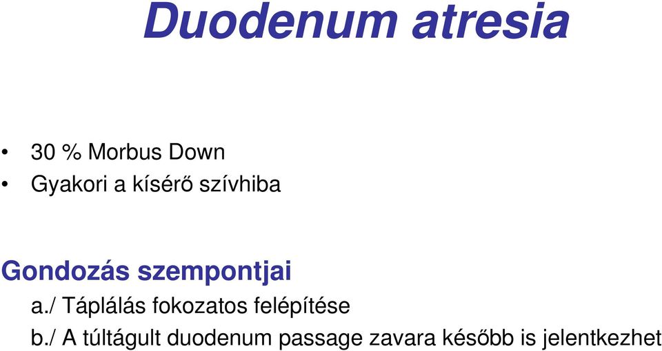 / Táplálás fokozatos felépítése b.