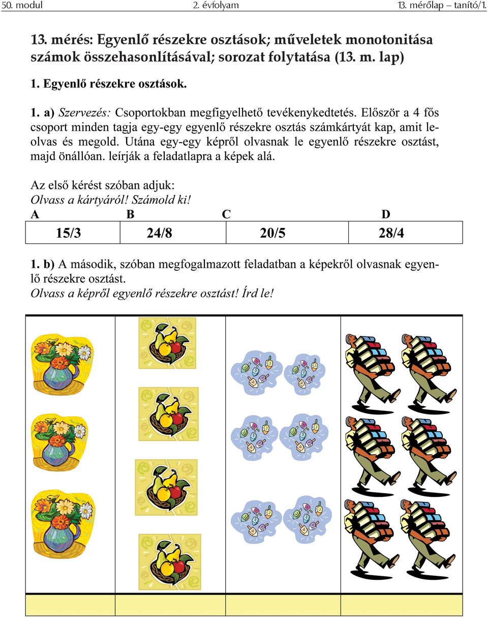 mérés: Egyenlő részekre osztások;