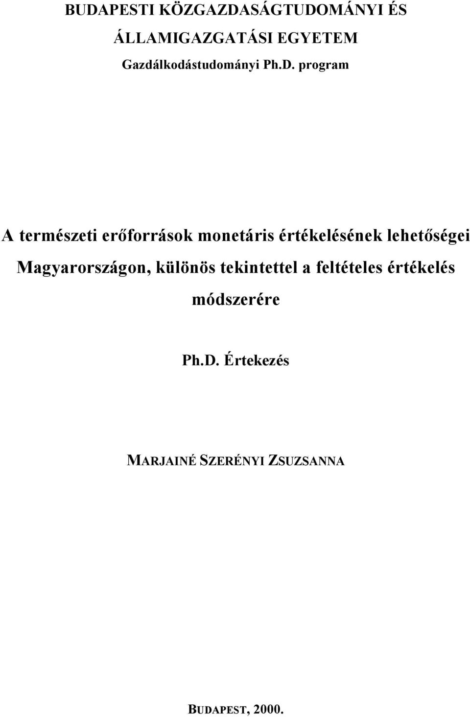 program A természeti erőforrások monetáris értékelésének lehetőségei