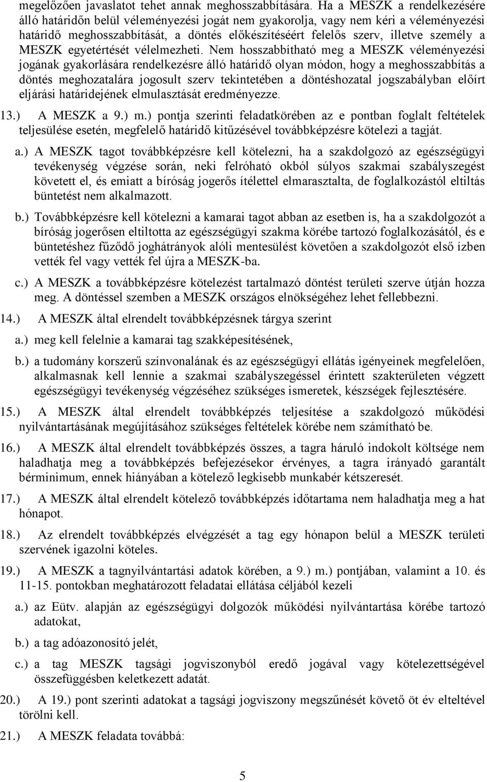 a MESZK egyetértését vélelmezheti.