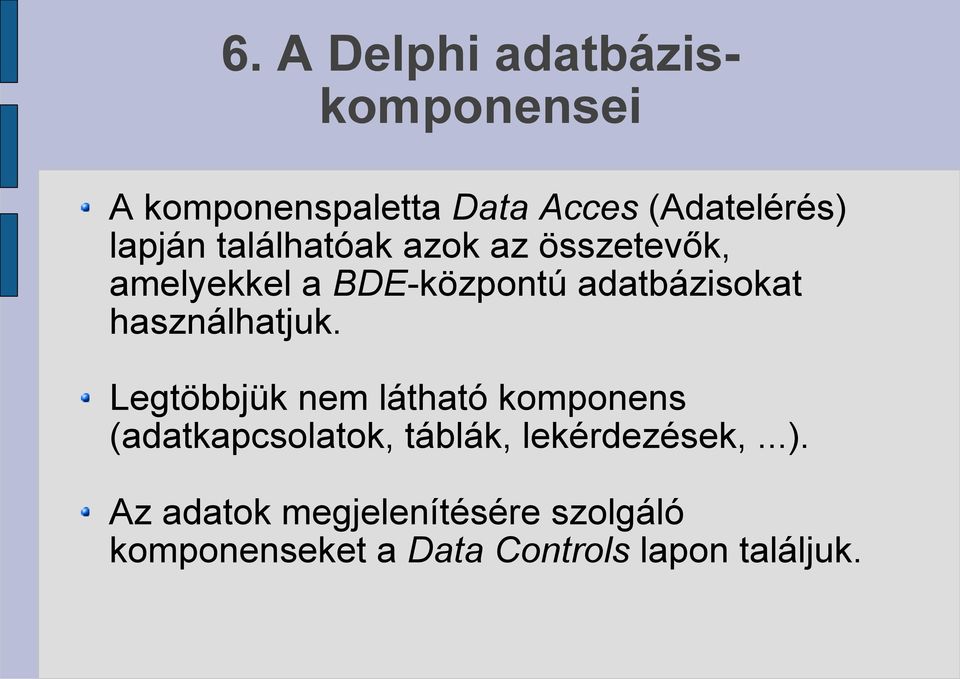 használhatjuk.