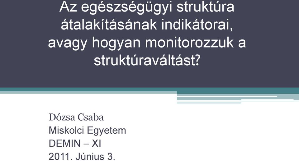 hogyan monitorozzuk a struktúraváltást?