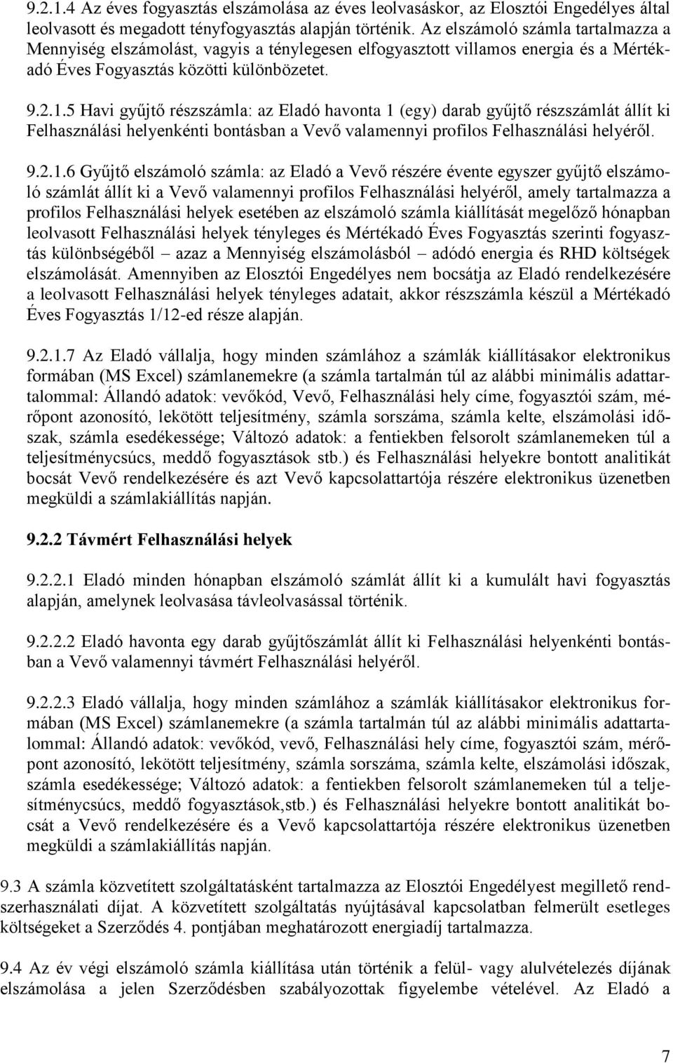 5 Havi gyűjtő részszámla: az Eladó havonta 1 