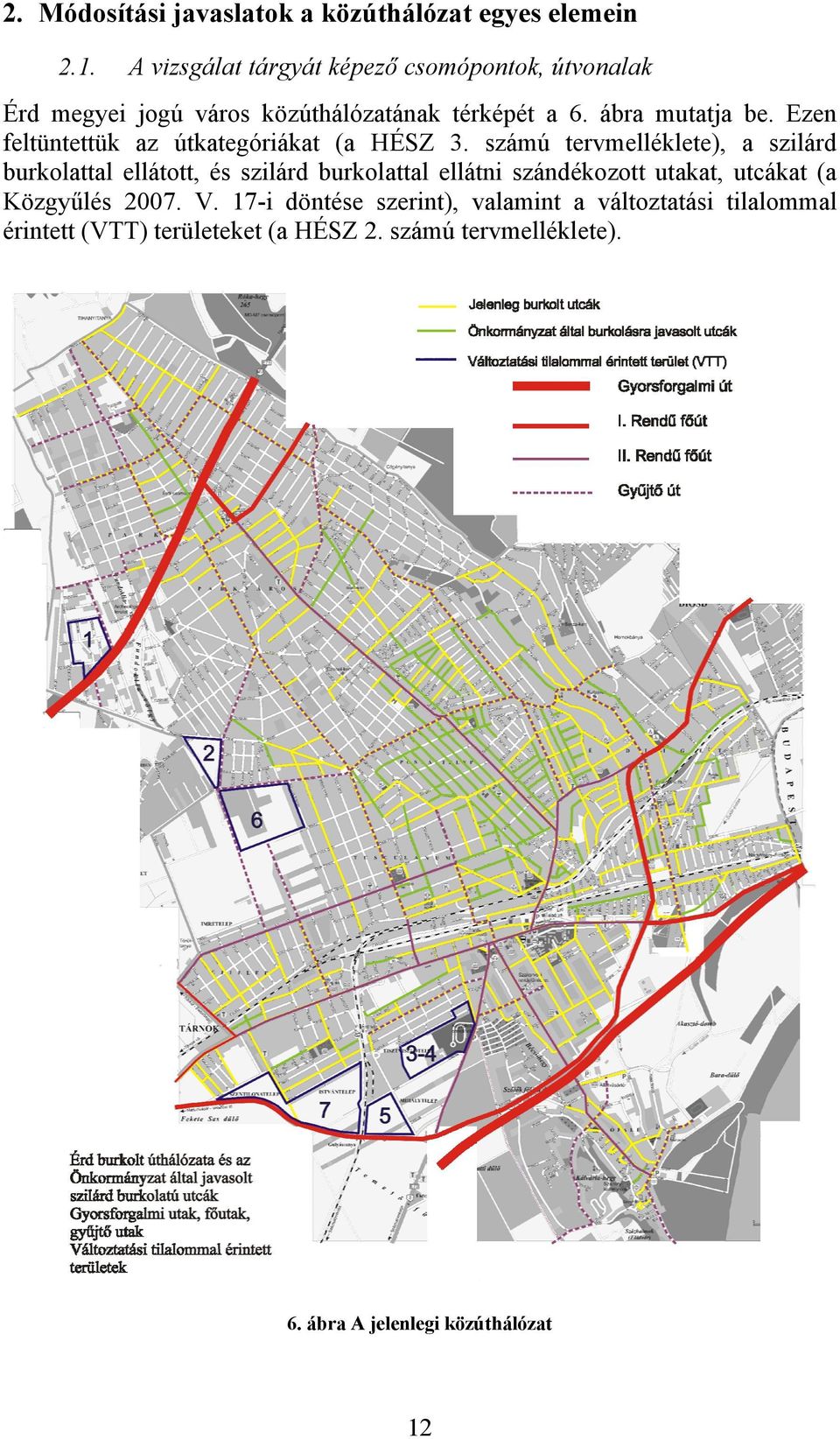 Ezen feltüntettük az útkategóriákat (a HÉSZ 3.