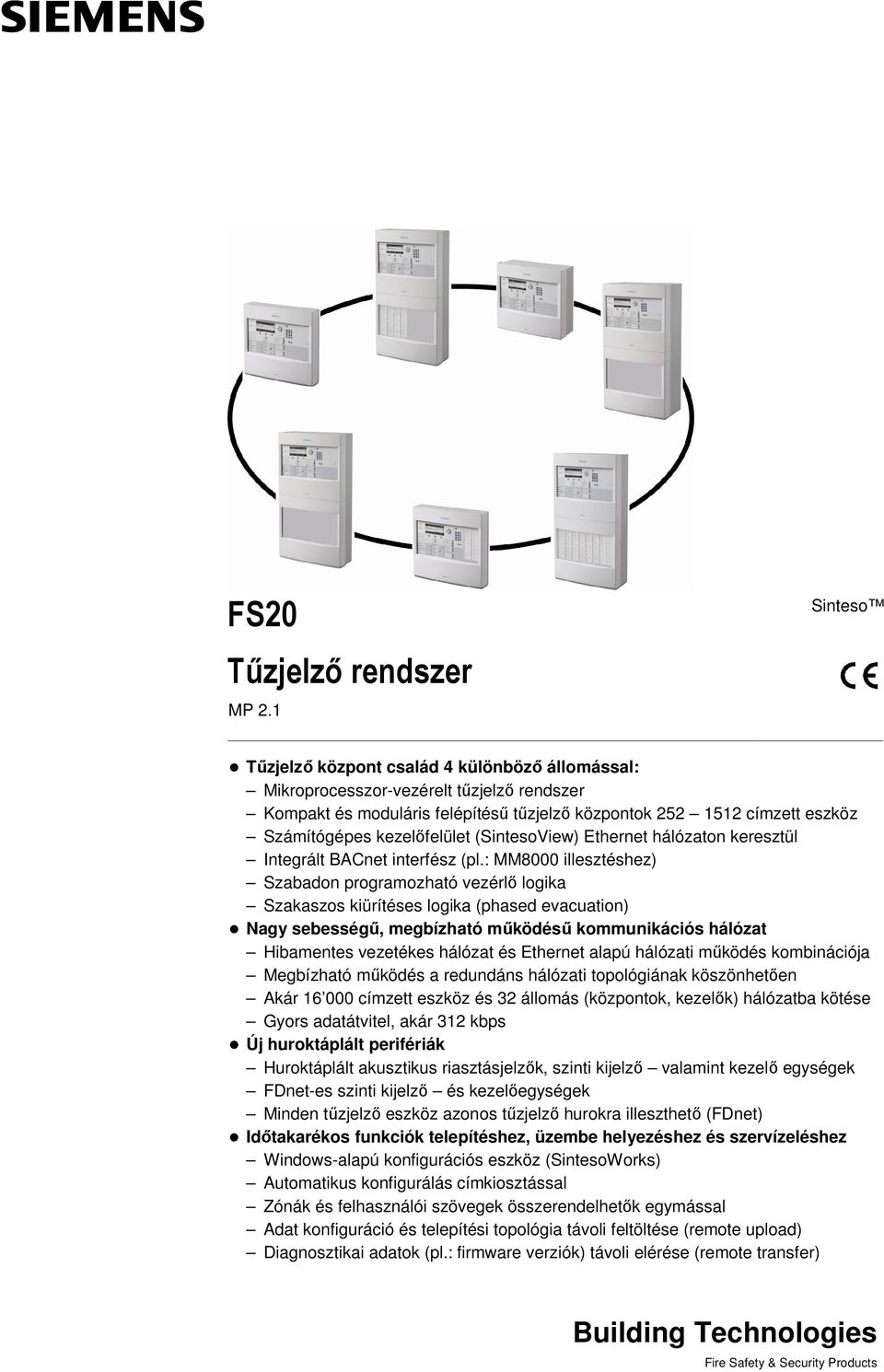 (SintesoView) Ethernet hálózaton keresztül Integrált BACnet interfész (pl.