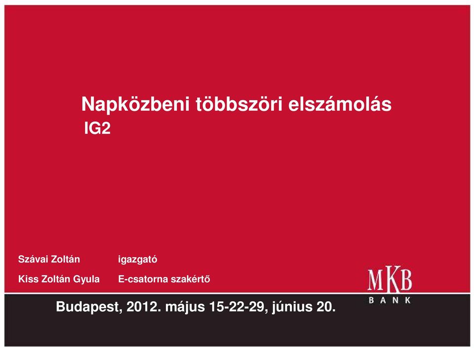 igazgató E-csatorna szakértı